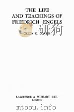 THE LIFE AND TEACHINGS OF FRIEDRICH ENGELS     PDF电子版封面    ZELDA K.COATES 
