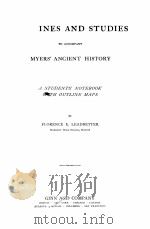 OUTLINES AND STUDIES TO ACCOMPANY MYERS‘ ANCIENT HISTORY（1905 PDF版）