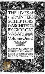 THE LIVES OF THE PAINTERS SCULPTORS & ARCHITECTS VOLUME ONE（1927 PDF版）