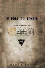 LE PORT DU TONKIN     PDF电子版封面    M.P.A.LAPICQUE 