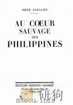 AU COEUR SAUVAGE DES PHILIPPINES   1934  PDF电子版封面    RENE JOUGLET 