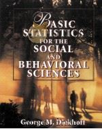 BASIC STATISTICS FOR THE SOCIAL AND BEHAVIORAL SCIENCES     PDF电子版封面  0023295244  GEORGE M.DIEKHOFF 