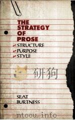 THE STRATEGY OF PROSE STRUCTURE PURPOSE STYLE     PDF电子版封面  71106025  WILIAM R.SEAT AND PAUL S.BURTN 