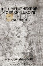 THE DEVELOPMENT OF MODERN EUROPE VOLUME Ⅱ   1918  PDF电子版封面    JAMES HARVEY ROBINSON AND CHAR 