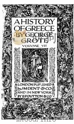 A HISTORY OF GREECE VOLUME Ⅶ     PDF电子版封面    GEORGE GROTE 