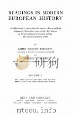 READINGS IN MODERN EUROPEAN HISTORY VOLUME Ⅰ   1908  PDF电子版封面    JAMES HARVEY ROBINSON AND CHAR 
