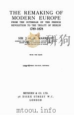 THE REMAKING OF MODERN EUROPE 1789-1878 TWENTY-FIRST EDITION   1933  PDF电子版封面    SIR J.A.R.MARRIOTT 
