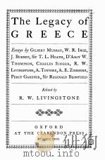 THE LEGACY OF GREECE     PDF电子版封面    R.W.LIVINGSTONE 