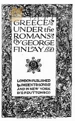 GREECE UNDER THE ROMANS   1913  PDF电子版封面    GEORGE FINLAY 