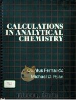 CALCULATIONS IN ANALYTICAL CHEMISTRY     PDF电子版封面  0155057103  QUINTUS FERNANDO，MICHAEL D.RYA 