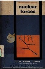 NUCLEAR FORCES     PDF电子版封面    D.M.BRINK，D.PHIL 