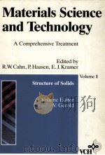 MATERIALS SCIENCE AND TECHNOLOGY：A COMPREHENSIVE TREATMENT  VOLUME 1  STRUCTURE OF SOLIDS     PDF电子版封面  3527268146  R.W.CAHN，P.HAASEN，E.J.KRAMER 