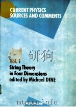 STRING THEORY IN FOUR DIMENSIONS  VOL.1   1988  PDF电子版封面  0444871004  MICHAEL DINE 