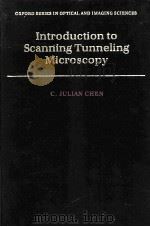 INTRODUCTION TO SCANNING TUNNELING MICROSCOPY   1993  PDF电子版封面  0195071506  C.JULIAN CHEN 