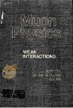 MUON PHYSICS  VOLUME 2  WEAK INTERACTIONS   1975  PDF电子版封面  0123606020  VERNON W.HUGHES，G.S.WU 