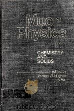 MUON PHYSICS  VOLUME 3  CHEMISTRY AND SOLIDS   1975  PDF电子版封面  0123606039  VERNON W.HUGHES，G.S.WU 