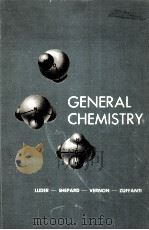 GENERAL CHEMISTRY  THIRD EDITION   1965  PDF电子版封面    W.F.LUDER，ROBERT A.SHEPARD，ART 