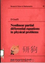 NONLINEAR PARTIAL DIFFERENTIAL EQUATIONS IN PHYSICAL PROBLEMS     PDF电子版封面  0273084747  D GRAFFI 