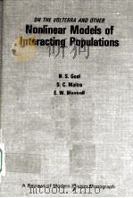 NONLINEAR MODELS OF INTERACTING POPULATIONS   1971  PDF电子版封面    N.S.GOEL，S.C.MAITRA，E.W.MONTRO 
