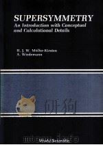 SUPERSYMMETRY：AN INTRODUCTION WITH CONCEPTUAL AND CALCULATIONAL DETAILS（ PDF版）