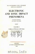 ELECTRONIC AND IONIC IMPACT PHENOMENA  SECOND EDITION IN FOUR VOLUMES  VOLUME 1   1969  PDF电子版封面    H.S.W.MASSEY AND E.H.S.BURHOP 