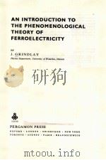 AN INTRODUCTION TO THE PHENOMENOLOGICAL THEORY OF FERROELECTRICITY（ PDF版）