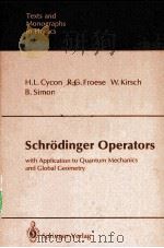 SCHRODINGER OPERATORS WITH APPLICATION TO QUANTUM MECHANICS AND GLOBAL GEOMETRY     PDF电子版封面  3540167595  H.L.CYCON，R.G.FROESE，W.KIRSCH， 