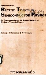 SYMPOSIUM ON RECENT TOPICS IN SEMICONDUCTOR PHYSICS IN COMMEMORATION OF THE SIXTIETH BIRTHDAY OF PRO（ PDF版）
