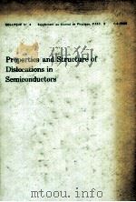 PROPERTIES AND STRUCTURE OF DISLOCATIONS IN SEMICONDUCTORS   1983  PDF电子版封面     