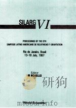 SILARG 6：PROCEEDINGS OF THE 6TH SIMPOSIO LATINO AMERICANO DE RELATIVIDAD Y GARVITAION   1987  PDF电子版封面  9971504367  M NOVELLO 