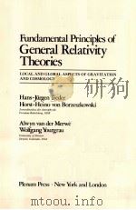 FUNDAMENTAL PRINCIPLES OF GENERAL RELATIVITY THEORIES：LOCAL AND GLOBAL ASPECTS OF GRAVITATION AND CO（ PDF版）