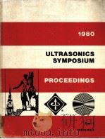 1980 ULTRASONICS SYMPOSIUM PROCEEDINGS  VOL.1   1980  PDF电子版封面    B.R.MCAVOY 