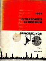 1981 ULTRASONICS SYMPOSIUM PROCEEDINGS  VOL.1（1981 PDF版）