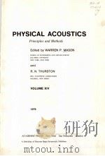 PHYSICAL ACOUSTICS：PRINCIPLES AND METHODS  VOLUME 14   1979  PDF电子版封面  012477914X  WARREN P.MASON AND R.N.THURSTO 
