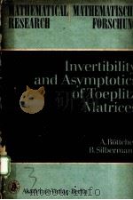 INVERTIBILITY AND ASYMPTOTICS OF TOEPLITZ MATRICES   1983  PDF电子版封面     