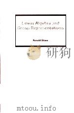 LINEAR ALGEBRA AND GROUP REPRESENTATIONS  VOLUME 1（1982 PDF版）
