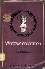 WINDOWS ON WOMEN     PDF电子版封面  0912256087  ARDIS O.HIGGINS 