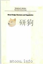 MIXED HODGE STRUCTURES AND SINGULARITIES     PDF电子版封面  0521620600  VALENTINE S.KULIKOV 