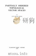 PARTIALLY ORDERED TOPOLOGICAL VECTOR SPACES   1973  PDF电子版封面  0198535236  YAU-CHUEN WONG AND KUNG-FU NG 