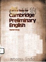 PRACTICE TESTS FOR CAMBRIDGE PRELIMINARY ENGLISH  TEACHER‘S NOTES     PDF电子版封面     