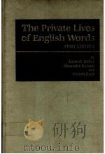 THE PRIVATE LIVES OF ENGLISH WORDS  FIRST EDITION     PDF电子版封面  0810310120   