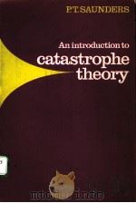 AN INTRODUCTION TO CATASTROPHE THEORY     PDF电子版封面  052123042X  P.T.SAUNDERS 
