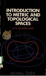 INTRODUCTION TO METRIC AND TOPOLOGICAL SPACES   1975  PDF电子版封面  0198531559  W.A.SUTHERLAND 