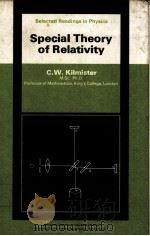 SPECIAL THEORY OF RELATIVITY     PDF电子版封面    C.W.KILMISTER 