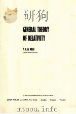 GENERAL THEORY OF RELATIVITY     PDF电子版封面  0471215759  P.A.M.DIRAC 