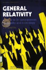 GENERAL RELATIVITY：A GUIDE TO ITS CONSEQUENCES FOR GRAVITY AND COSMOLOGY     PDF电子版封面  0745805191  J.L.MARTIN 