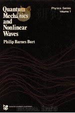 QUANTUM MECHANICS AND NONLINEAR WAVES     PDF电子版封面    PHILIP BARNES BURT 