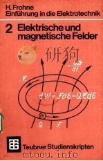 EINFUHRUNG IN DIE ELEKTROTECHNIK 2 ELEKTRISCHE UND MAGNETISCHE FELDER（1983 PDF版）