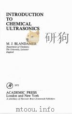 INTRODUCTION TO CHEMICAL ULTRASONICS     PDF电子版封面  0121041506  M.J.BLANDAMER 