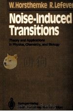 NOISE-INDUCED TRANSITIONS：THEORY AND APPLICATIONS IN PHYSICS，CHEMISTRY，AND BIOLOGY（1984 PDF版）